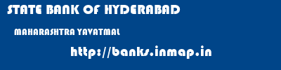 STATE BANK OF HYDERABAD  MAHARASHTRA YAVATMAL    banks information 